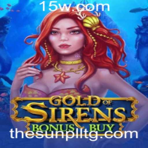 Descubra o Emocionante Mundo de GoldofSirensBonusBuy na Plataforma 777hbet